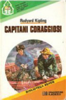 Capitani Coraggiosi - Rudyard Kipling