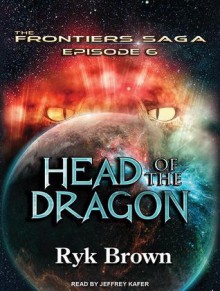 Head of the Dragon - Ryk Brown, Jeffrey Kafer