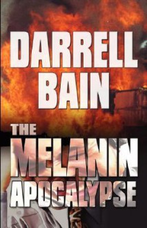 The Melanin Apocalypse - Darrell Bain