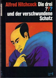 Die drei ??? und der verschwundene Schatz (Die drei Fragezeichen, #10). - Robert Arthur