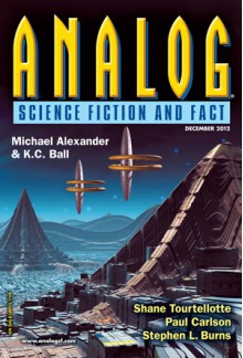 Analog Science Fiction and Fact, December 2012 - Stanley Schmidt, Michael Alexander, K.C. Ball, Shane Tourtellote, Paul Carlson, Stephen L. Burns, Ken Liu, Maya Kaathryn Bohnhoff, Richard A. Lovett, Liz J. Anderson, Jim Kling, Bill Gleason