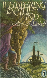 Whispering In The Wind - Alan Marshall, Jack Newnham