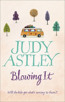 Blowing It (Audio) - Judy Astley