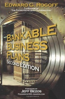 Bankable Business Plans, 2nd Edition - Edward G. Rogoff, Jeff Bezos