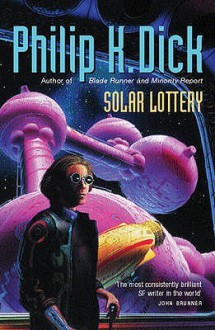 Solar Lottery - Philip K. Dick