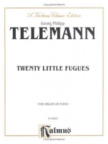 Twenty Little Fugues - Georg Philipp Telemann