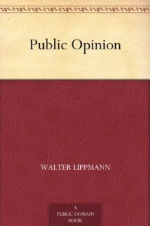 Public Opinion (免费公版书) - Walter Lippmann