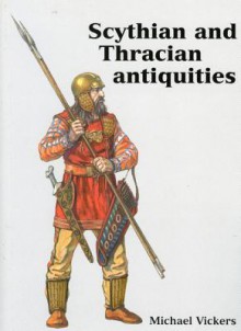 Scythian and Thracian Antiquities in Oxford - Michael Vickers