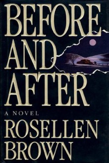 Before and After: A Novel - Rosellen Brown