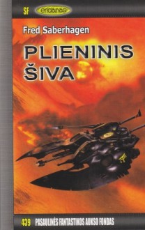 Plieninis Šiva - Fred Saberhagen, Justina Laurinavičienė