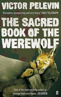 The Sacred Book of the Werewolf - Victor Pelevin