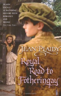 Royal Road to Fotheringhay (Stuart Saga, #1) - Jean Plaidy