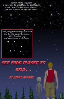 Set Your Phaser to Stun... - Steve Pearse, Kay Wilson