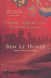 There, Where The Pepper Grows - Bem Le Hunte