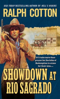 Showdown at Rio Sagrado - Ralph Cotton