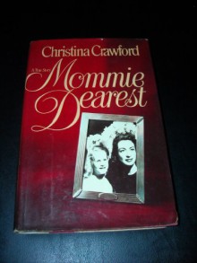 Mommie Dearest - Christina Crawford