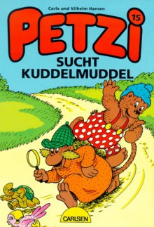 Petzi sucht Kuddelmuddel - Carla Hansen, Vilhelm Hansen