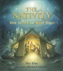 The Nativity - May Eliot, Richard Johnson