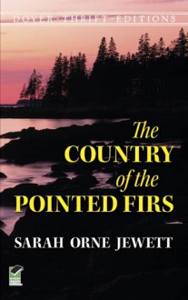 The Country of the Pointed Firs - Sarah Orne Jewett, Jewett