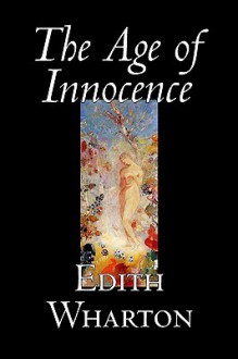 The Age of Innocence - Edith Wharton