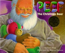 Peef: The Christmas Bear (Peef the Bear) - Tom Hegg