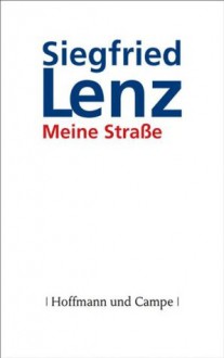 Meine Straße (German Edition) - Siegfried Lenz