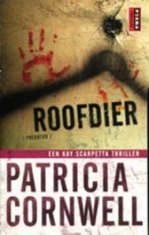 Roofdier - Mariëtte van Gelder, Patricia Cornwell