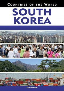 South Korea (Countries of the World) - Rob Bowden