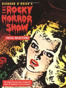 The Rocky Horror Show (Vocal Selections) - Richard O'Briens, Richard O'Briens