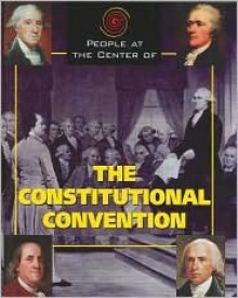 People at the Center of - The Constitutional Convention (People at the Center of) - Chris Hughes