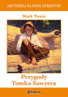 Przygody Tomka Sawyera - Mark Twain