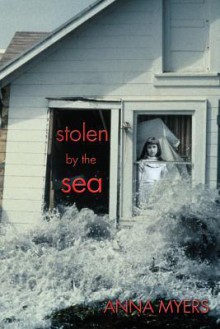 Stolen by the Sea - Anna Myers