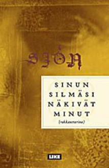 Sinun silmäsi näkivät minut - Sjón, Maarit Kalliokoski