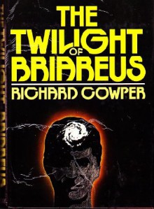 Twilight of Briareus - Richard Cowper