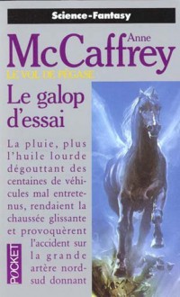 Le galop d'essai - Anne McCaffrey