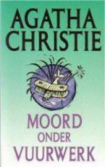 Moord onder vuurwerk - H. Tromp, Agatha Christie