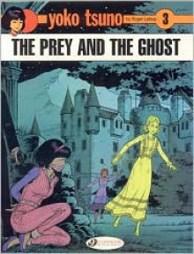 The Prey and the Ghost - Roger Leloup