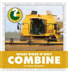 What Does It Do? Combine (Community Connections: What Does It Do?) - Mark Friedman