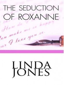 The Seduction of Roxanne - Linda Winstead Jones