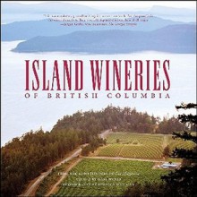 Island Wineries of British Columbia - Gary Hynes, Hynes