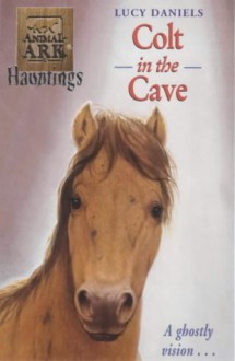 Colt In The Cave - Ben M. Baglio, Lucy Daniels