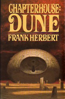 Chapterhouse: Dune (Dune, #6) - Frank Herbert