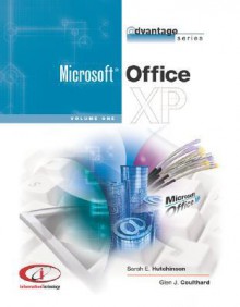 Advantage Series Office XP Vol 1. W/Student Datafiles CD - Glen Coulthard, Sarah Hutchinson-Clifford