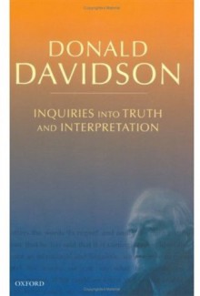 Inquiries Into Truth and Interpretation - Donald Davidson