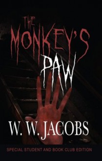 The Monkey's Paw: Student and Book Club Edition - W. W. Jacobs