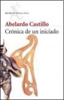 Crónica de un iniciado - Abelardo Castillo