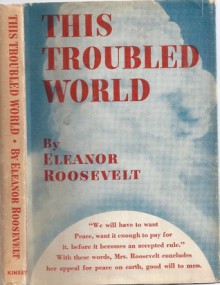 This Troubled World - Eleanor Roosevelt