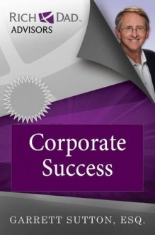 Corporate Success - Garrett Sutton