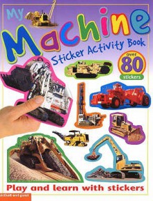 My Machine Sticker Activity Book (Sticker Activity Books) (Sticker Activity Books) - Chez Picthall