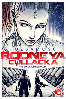 Tożsamość Rodneya Cullacka - Przemysław Angerman